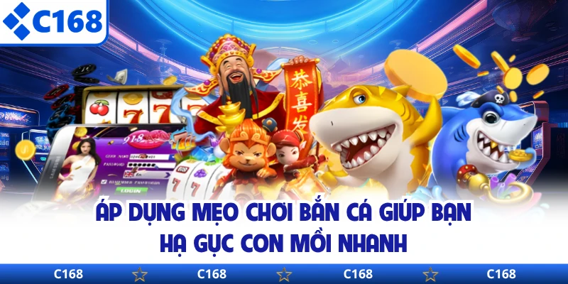 Áp dụng mẹo chơi bắn cá giúp bạn hạ gục con mồi nhanh