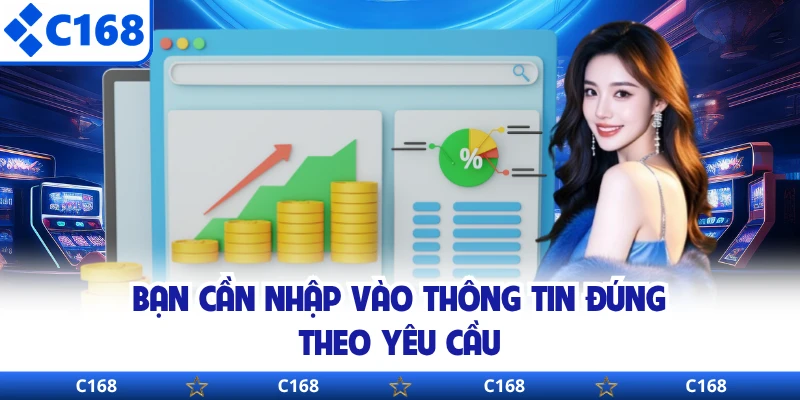 Bạn cần nhập vào thông tin đúng theo yêu cầu