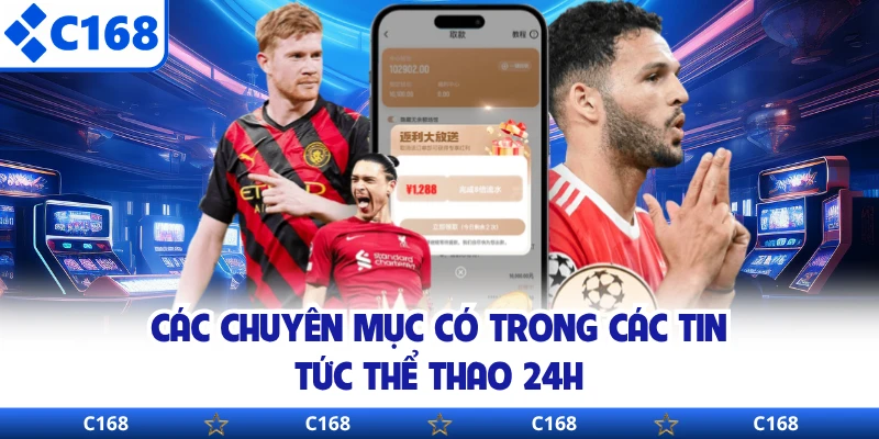 Các chuyên mục có trong các tin tức thể thao 24h