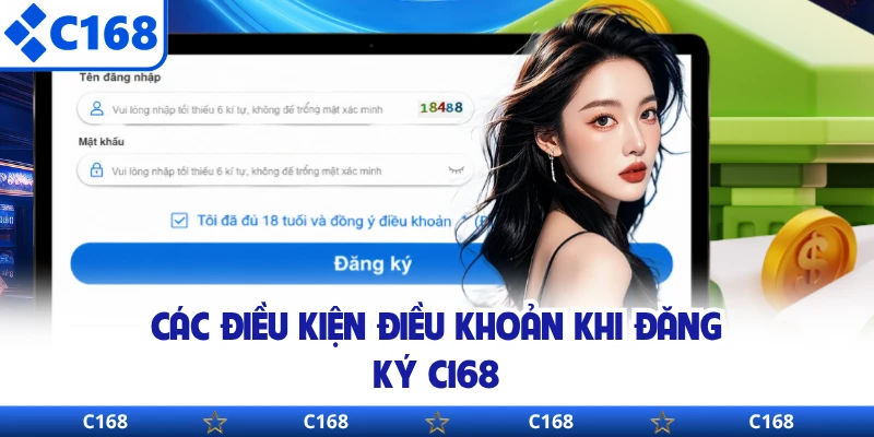 Các điều kiện điều khoản khi đăng ký C168