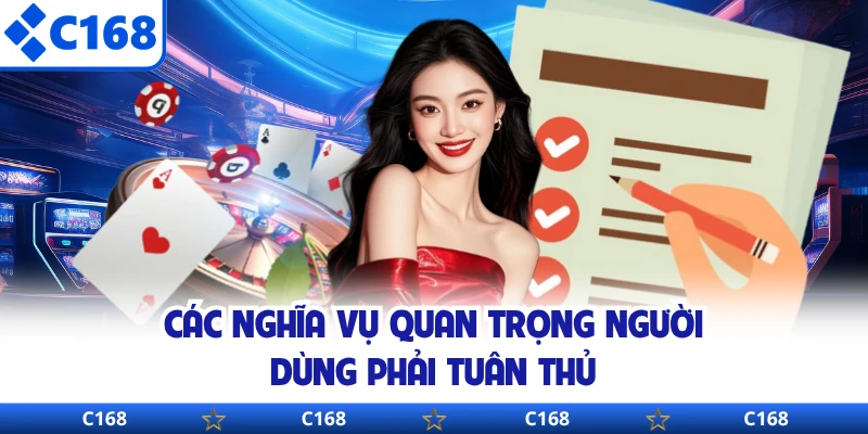 Các nghĩa vụ quan trọng người dùng phải tuân thủ 