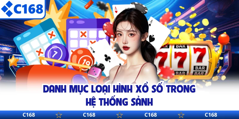 Danh mục loại hình xổ số trong hệ thống sảnh