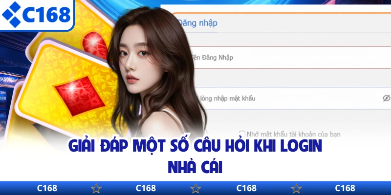 Giải đáp một số câu hỏi khi login nhà cái
