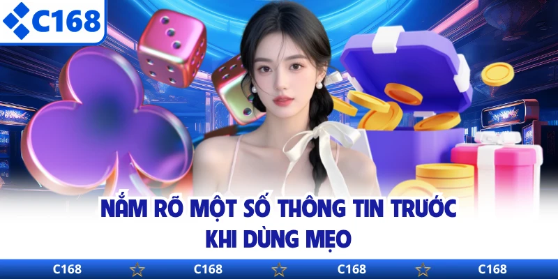 Nắm rõ một số thông tin trước khi dùng mẹo
