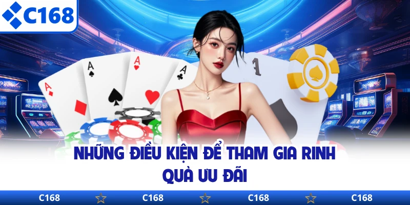 Những điều kiện để tham gia rinh quà ưu đãi
