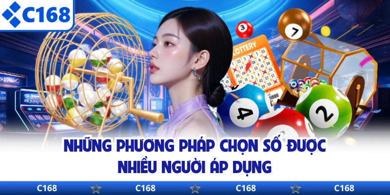 Những phương pháp chọn số được nhiều người áp dụng