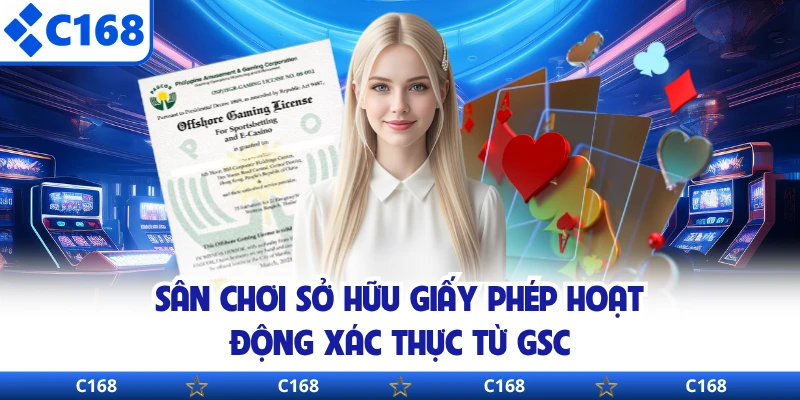 Sân chơi sở hữu giấy phép hoạt động xác thực từ GSC